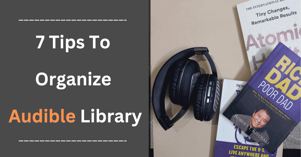 7 tips to Organize Audible Books